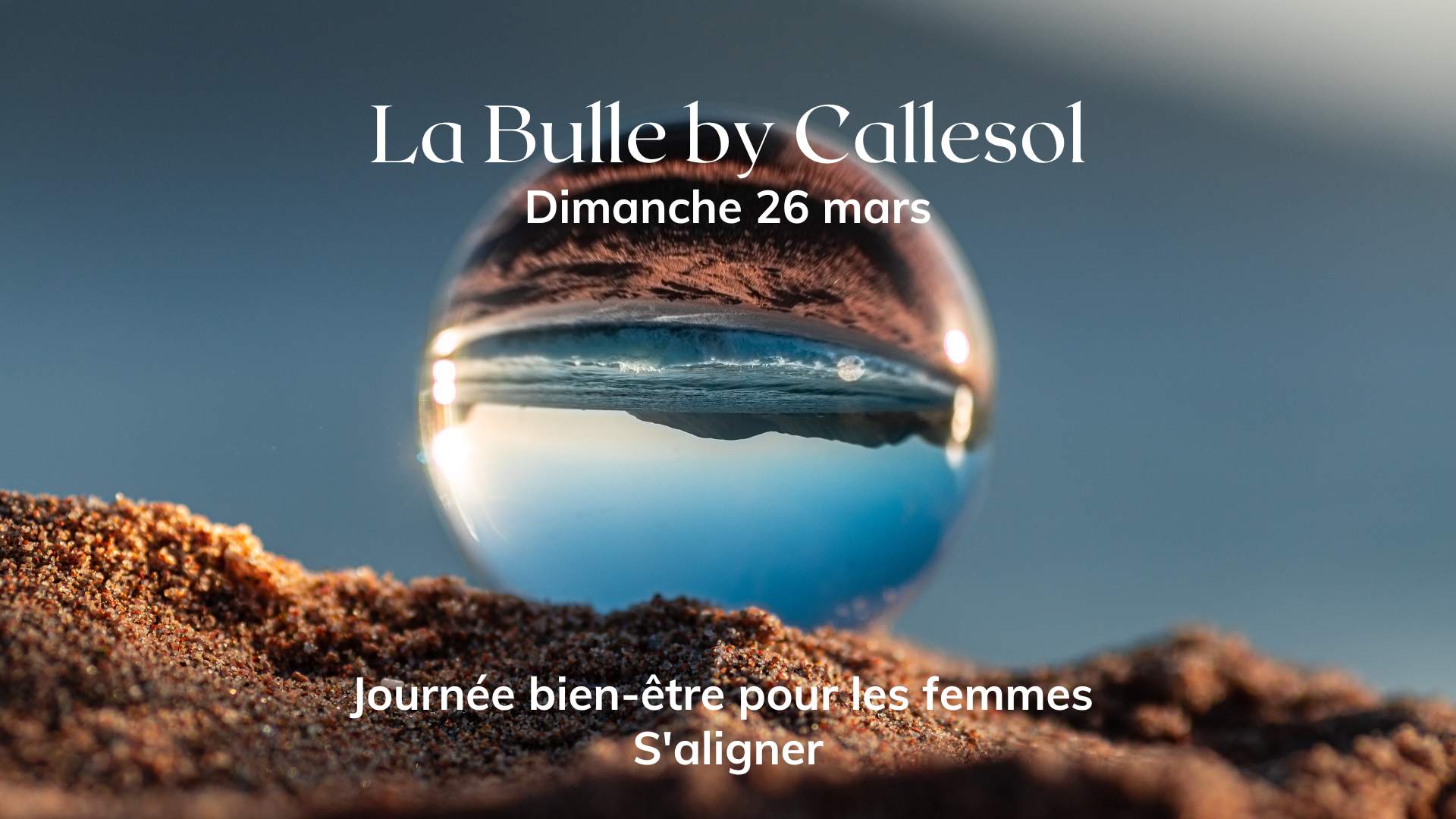 La bulle du 26 mars aura pour thème "S'aligner". La Bulle, la journée bien-être pour les femmes.