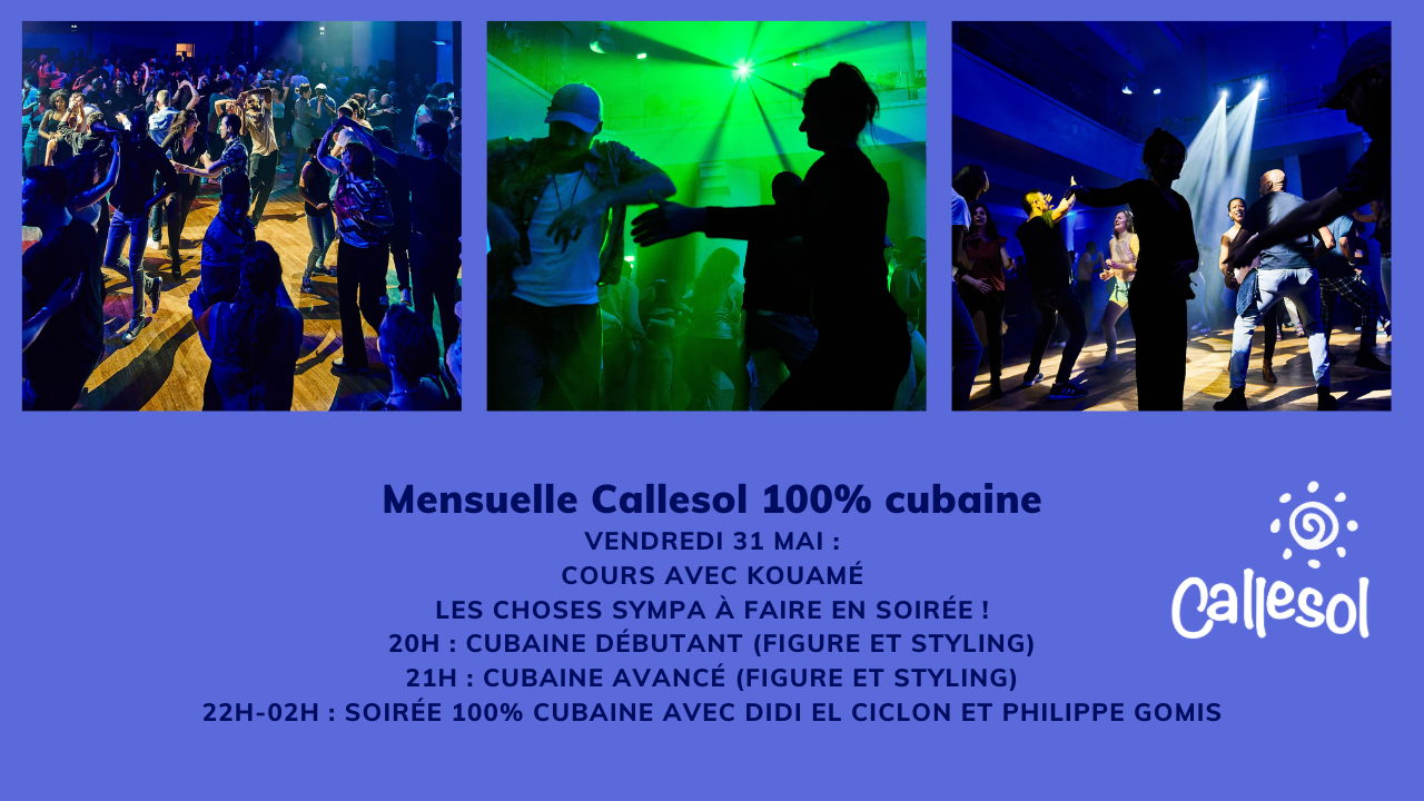 Mensuelle Callesol 100% cubaine avec Kouamé, Didi, Philippe Gomis