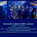 Mensuelle Callesol 100% cubaine le samedi 31 octobre, avec Antoine et Aniurka pour les cours, Didi et Pastagueroa ux platines.